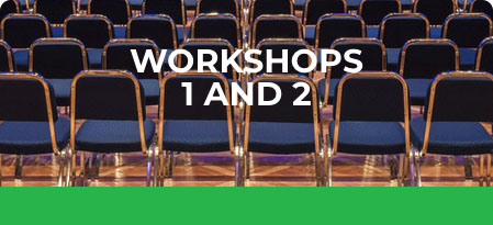 WORKSHOPS 1 AND 2